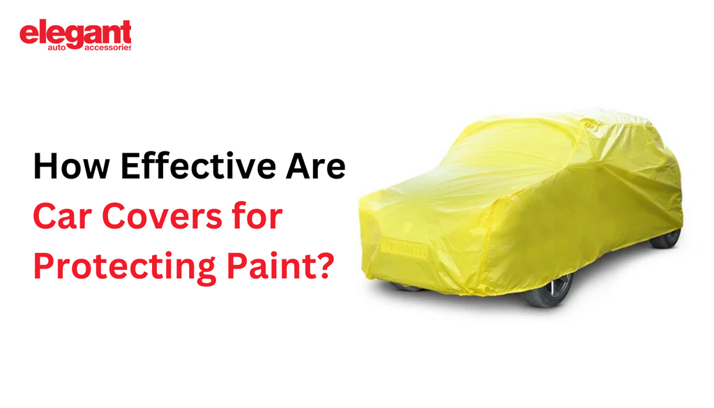 How Effective Are Car Covers for Protecting Paint