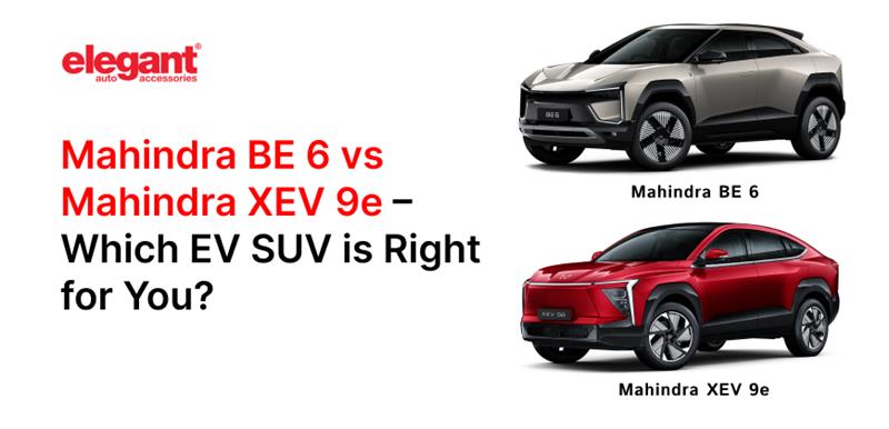 Mahindra BE 6 vs Mahindra XEV 9e – Which EV SUV is Right for You?