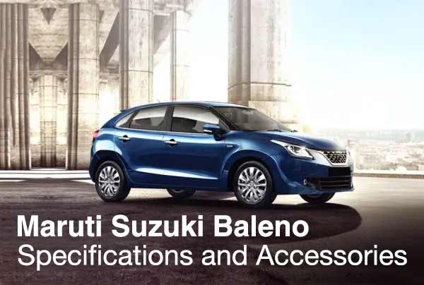 Maruti Baleno - Specification and Accessories – Elegant Auto Retail
